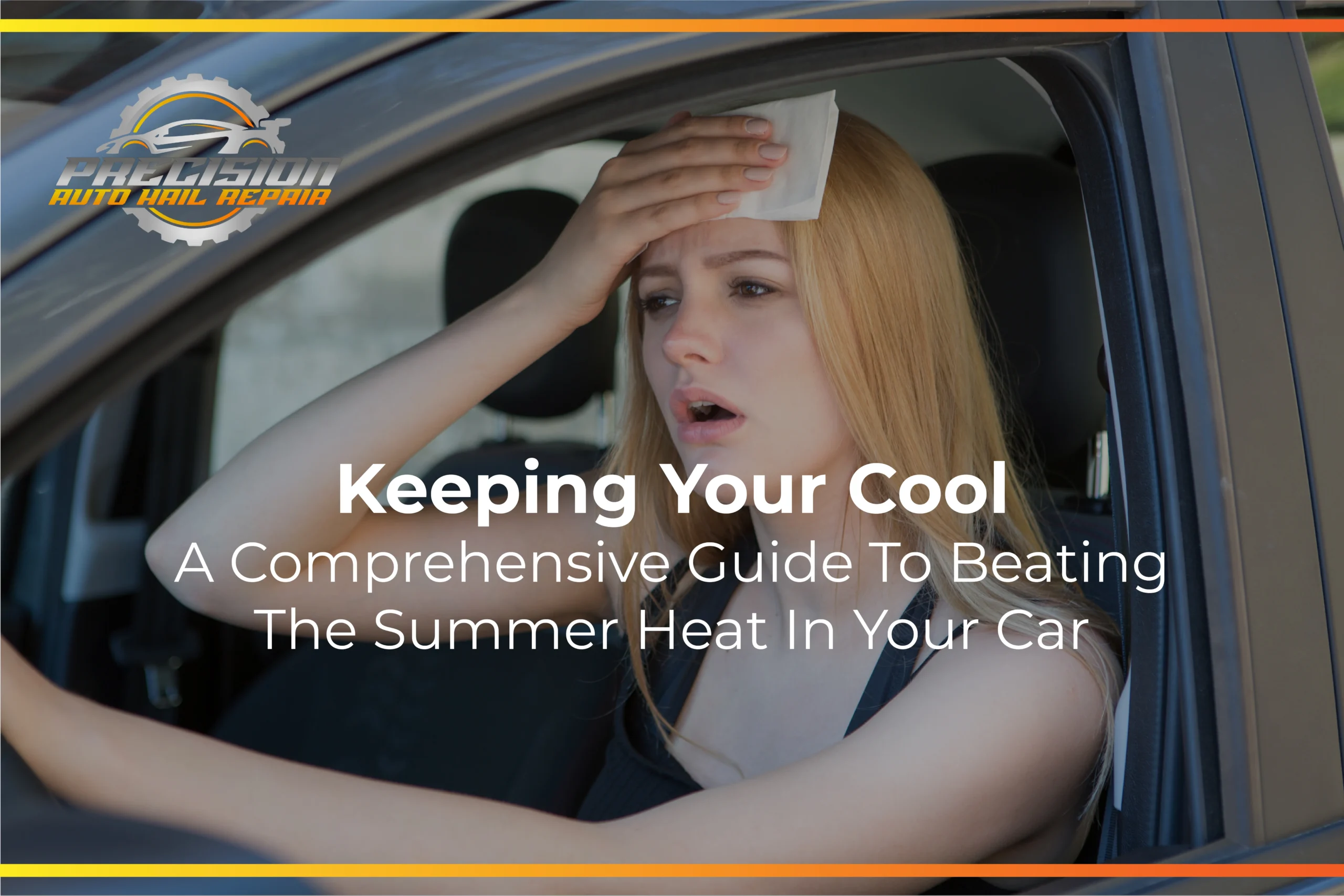 Guide to Beating the Summer Heat in Your Car