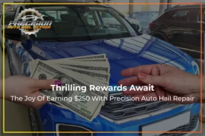 earning-250-with-precision-auto-hail-repair