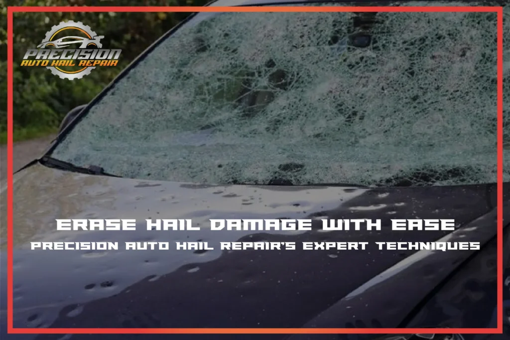 Erase Hail Damage with Ease